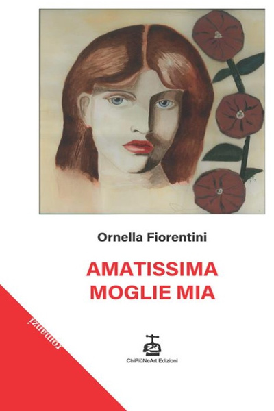 Amatissima Moglie Mia di Ornella Fiorentini